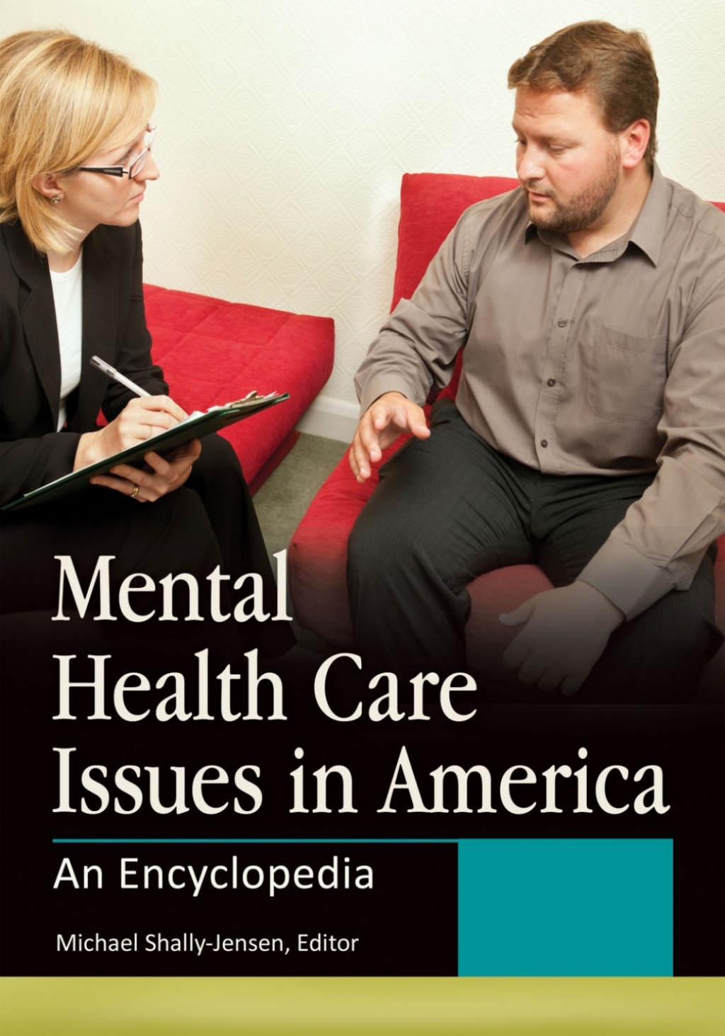 Mental Health Care Issues in America [2 volumes] An Encyclopedia [2 volumes] 1st Edition â€“ PDF/EPUB Version Downloadable